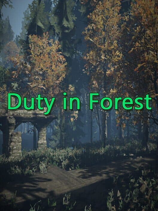 Duty in Forest