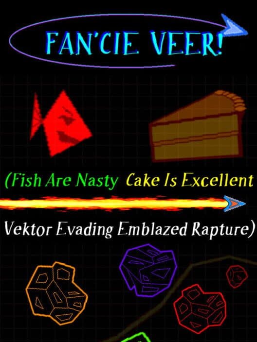 FAN'CIE VEER! (Fish Are Nasty, Cake Is Excellent Vektor Evading Emblazed Rapture