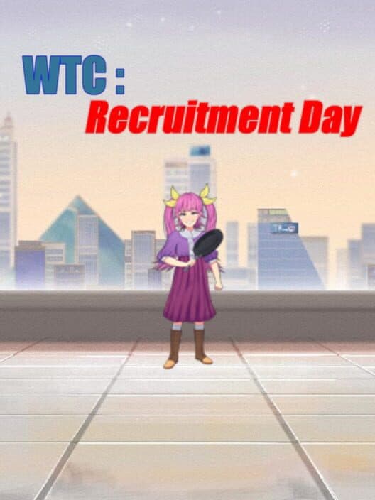 WTC: Recruitment Day