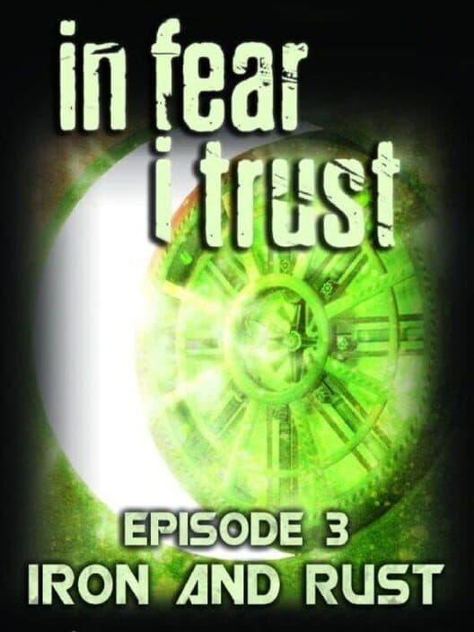 In Fear I Trust Episode 3
