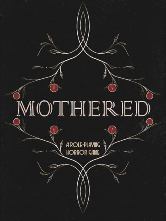 Mothered