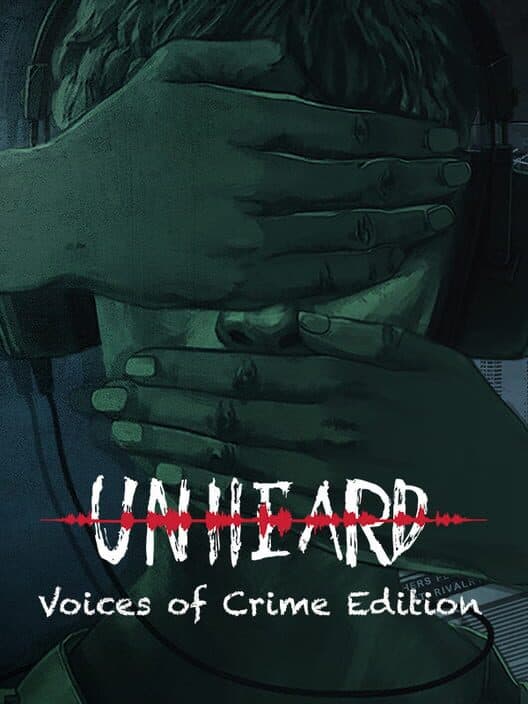 Unheard - Voices of Crime