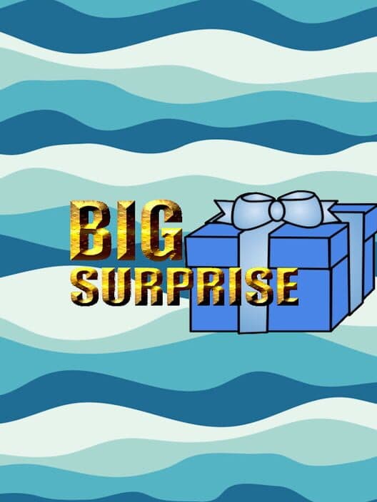 Big Surprise