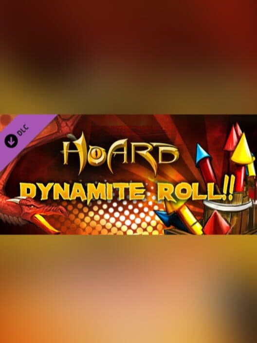 HOARD Dynamite Roll!