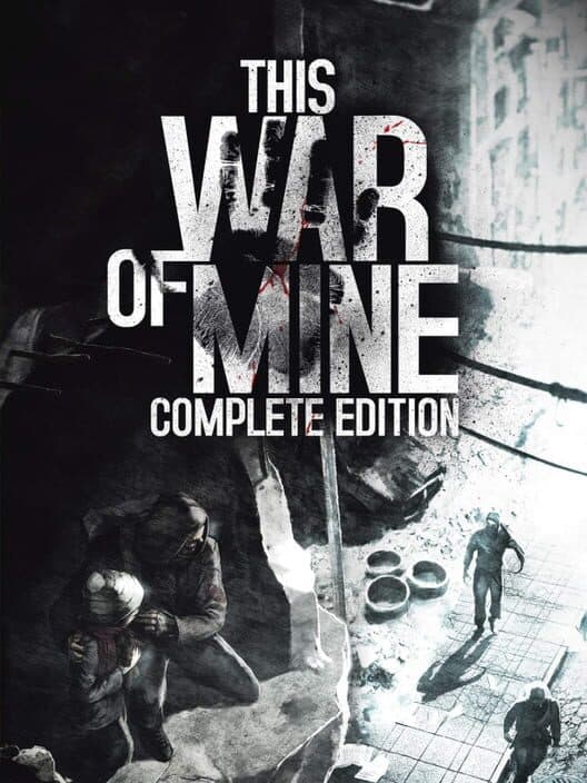 Jaquette de This War of Mine: Complete Edition